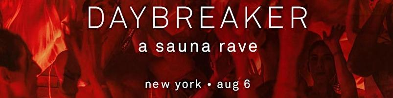 Daybreaker heatwave sauna rave party