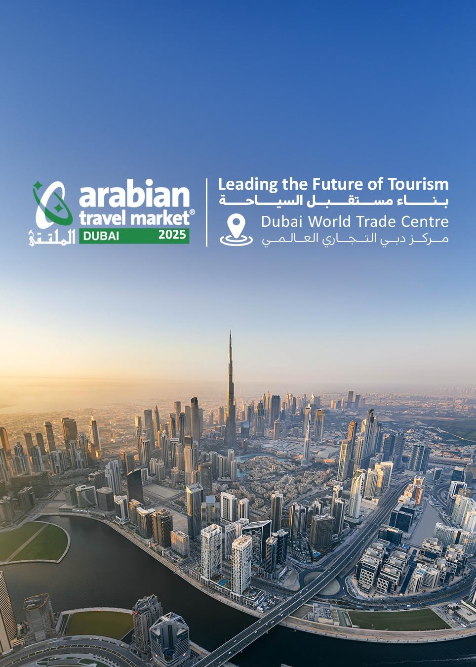 Arabian Travel Market Dubai 2025