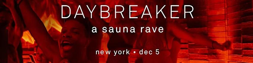 Daybreaker sauna rava party