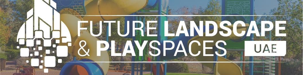 Future Landscape and Playspaces UAE 2025