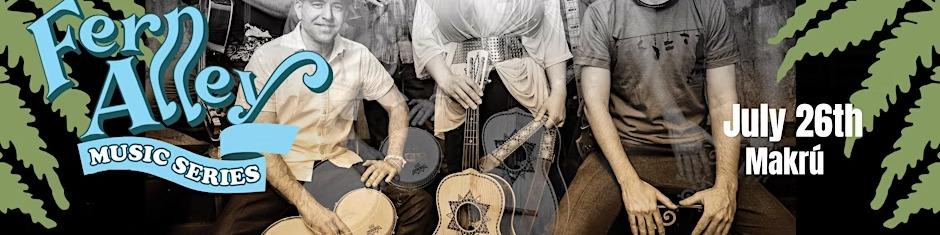 The Fern Alley Music Series Presents-Makrú cover image